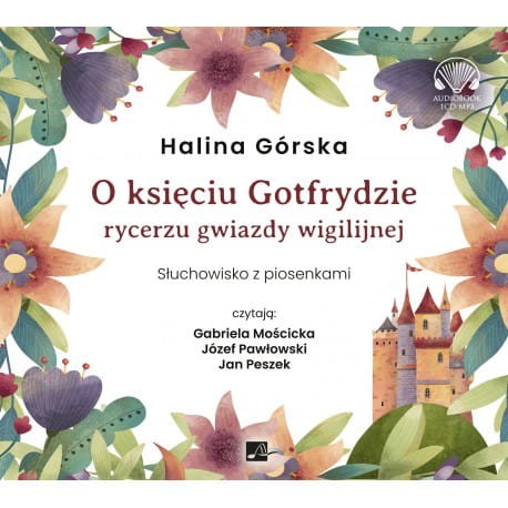 O księciu Gotfrydzie, rycerzu gwiazdy wigilijnej, Halina Górska - audiobook CD mp3
