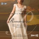 Romantyczni, Dorota Ponińska - audiobook CD mp3