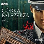 Córka fałszerza. Tom 2, Joanna Jax - audiobook CD mp3