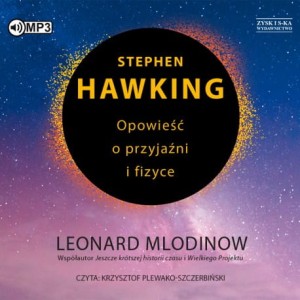 Stephen Hawking. Opowieść o przyjaźni i fizyce, Leonard Mlodinow - audiobook CD mp3