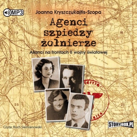 Agenci, szpiedzy, żołnierze. Alianci na frontach II wojny światowej, Joanna Kryszczukajyis-Szopa - audiobook pyta CD mp3