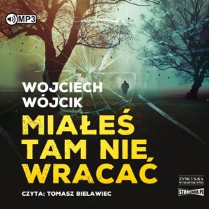 Miałeś tam nie wracać, Wojciech Wójcik - audiobook CD mp3
