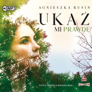 Ukaż mi prawdę, Agnieszka Rusin - audiobook CD mp3