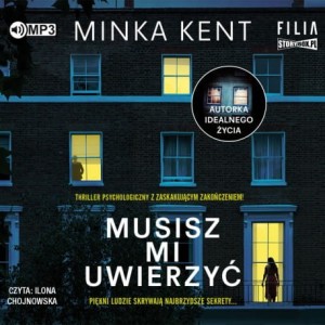 Musisz mi uwierzyć, Minka Kent - audiobook CD mp3