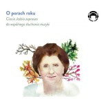 O porach roku.  Ciocia Jadzia zaprasza do wspólnego słuchania muzyki. Jadwiga Mackiewicz - audiobook CD mp3