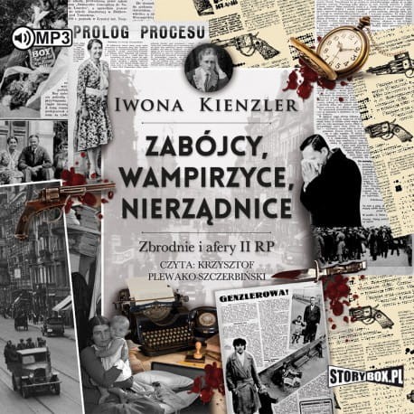 Zabójcy, wampirzyce, nierządnice. Zbrodnie i afery II RP, Iwona Kienzler - audiobook CD mp3