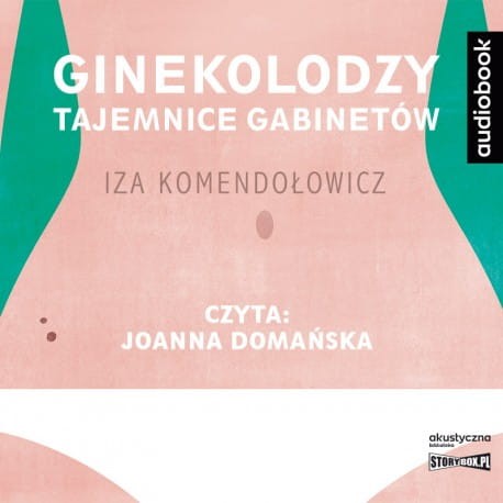 Ginekolodzy. Tajemnice gabinetów, Iza Komendołowicz - audiobook CD mp3