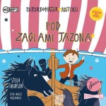 Superbohater z antyku. Tom 6. Pod żaglami Jazona! Stella Tarakson - audiobook CD mp3