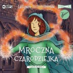 Klasyka dla dzieci: Legendy arturiańskie. Tom 2. Mroczna czarodziejka - audiobook CD mp3