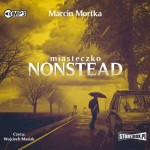 Miasteczko Nonstead, Marcin Mortka - audiobook CD mp3
