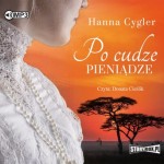 Po cudze pieniądze, Hanna Cygler - audiobook CD mp3