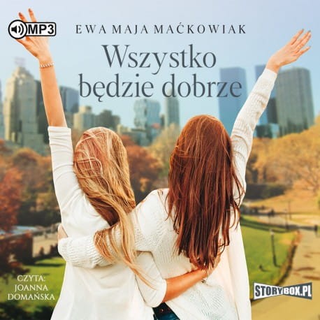 Wszystko będzie dobrze, Ewa Maja Maćkowiak - audiobook CD mp3