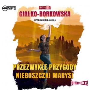 Przezwykłe przygody nieboszczki Marysi, Kamila Ciołko-Borkowska - audiobook CD mp3