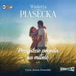 Przyjdzie pogoda na miłość, Wioletta Piasecka - audiobook CD mp3