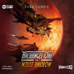 Archangel One. Tom 2. Wzlot Aniołów, Evan Currie - audiobook CD mp3