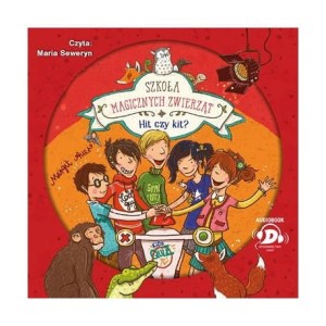 Szkoła magicznych zwierząt. Tom 5, Hit czy kit? Margit Auer - audiobook CD mp3