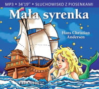 Mała syrenka. Słuchowisko z piosenkami - audiobook CD mp3