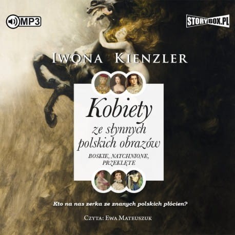 Kobiety ze słynnych polskich obrazów. Boskie, natchnione, przeklęte, Iwona Kienzler - audiobook CD mp3
