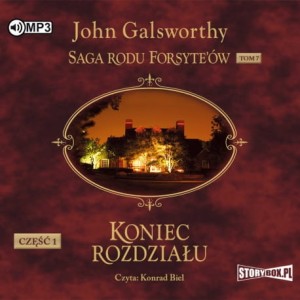 Saga rodu Forsyte’ów. Tom 7. Koniec rozdziału. Część 1. Dziewczyna czeka, John Galsworthy - audiobook CD mp3