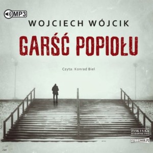 Garść popiołu, Wojciech Wójcik - audiobook CD mp3