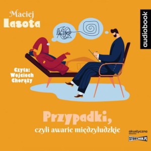 Przypadki, czyli awarie międzyludzkie, Maciej Lasota - audiobook CD mp3