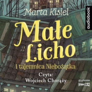 Małe Licho i tajemnica Niebożątka, Marta Kisiel - audiobook CD mp3