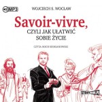 Savoir-vivre, czyli jak ułatwić sobie życie, Wojciech S. Wocław - audiobook CD mp3