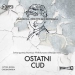 Ostatni cud,  Marzena Orczyk-Wiczkowska - audiobook CD mp3