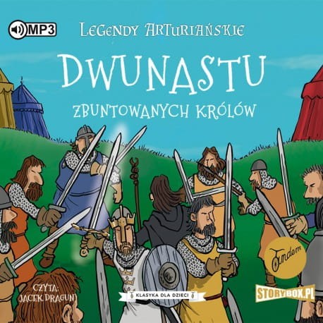 Legendy arturiańskie. Tom 4. Dwunastu zbuntowanych królów - audiobook CD mp3