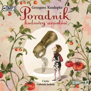 Poradnik hodowcy aniołów, Grzegorz Kasdepke - audiobook CD mp3