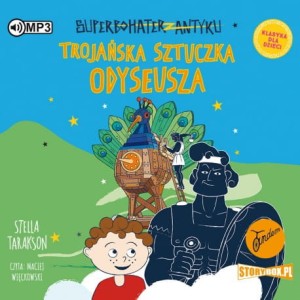 Superbohater z antyku. Tom 8. Trojańska sztuczka Odyseusza, Stella Tarakson - audiobook CD mp3