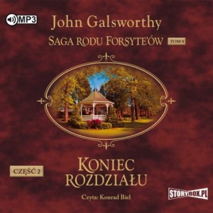 Saga rodu Forsyte’ów. Tom 8. Koniec rozdziału. Część 2. Kwiat na pustyni, John Galsworthy - audiobook CD mp3