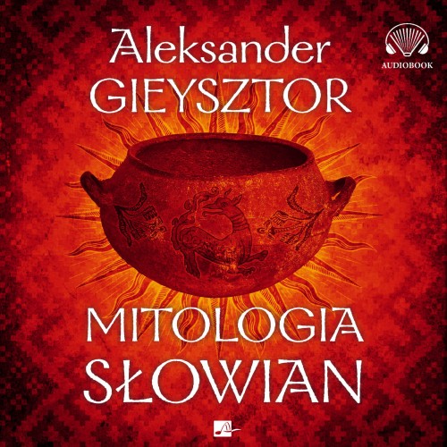 Mitologia Słowian, Aleksander Gieysztor - audiobook CD mp3