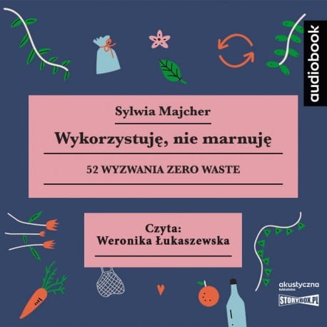 Wykorzystuję, nie marnuję, Sylwia Majcher - audiobook CD mp3