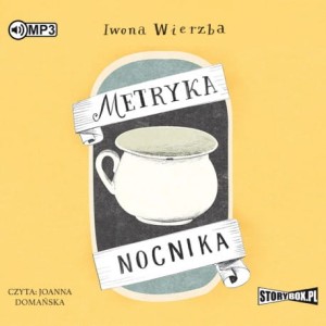 Metryka nocnika, Iwona Wierzba - audiobook CD mp3
