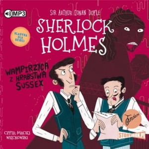 Klasyka dla dzieci. Sherlock Holmes. Tom 8. Wampirzyca z hrabstwa Sussex, Arthur Conan Doyle - audiobook CD mp3