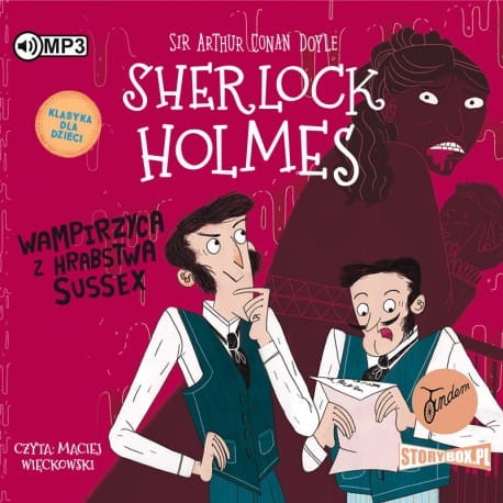 Klasyka dla dzieci. Sherlock Holmes. Tom 8. Wampirzyca z hrabstwa Sussex, Arthur Conan Doyle - audiobook CD mp3