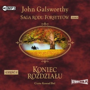 Saga rodu Forsyte'ów. Tom 9. Koniec rozdziału. Część 3. Za rzeką, John Galsworthy - audiobook CD