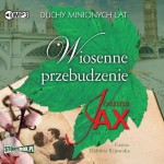 Duchy minionych lat. Tom 1. Wiosenne przebudzenie, Joanna Jax - audiobook CD 