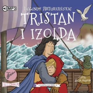  Klasyka dla dzieci: Legendy arturiańskie. Tom 6. Tristan i Izolda - audiobook CD 
