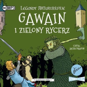 Klasyka dla dzieci. Legendy arturiańskie. Tom 5. Gawain i Zielony Rycerz - audiobook CD