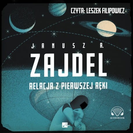 Relacja z pierwszej ręki, Janusz A. Zajdel - audiobook CD mp3