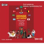 Humor bez granic. 5000 żartów, z których śmieją się na świecie. Elżbieta Spadzińska-Żak - audiobook płyta CD mp3