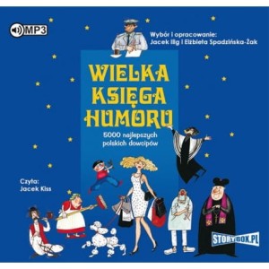 Wielka Księga Humoru, Jacek Illg, Elżbieta Spadzińska-Żak - audiobook płyta CD mp3