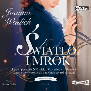 Trylogia lwowska. Tom 2. Światło i mrok, Joanna Wtulich - audiobook CD mp3