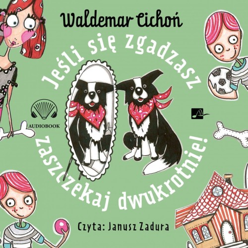 Jeśli się zgadzasz, zaszczekaj dwukrotnie, Waldemar Cichoń - audiobook CD mp3