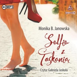 Selfie z Toskanią, Monika B. Janowska - audiobook CD mp3