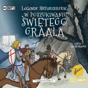Klasyka dla dzieci. Legendy arturiańskie. Tom 8. W poszukiwaniu Świętego Graala - audiobook CD mp3