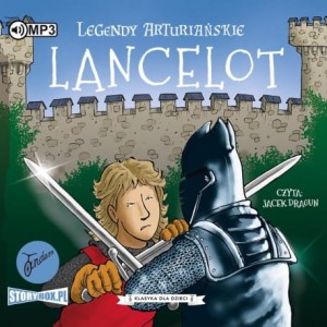 Klasyka dla dzieci. Legendy arturiańskie. Tom 7. Lancelot - audiobook CD mp3