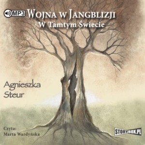 Pakiet: Wojna w Jangblizji. Tom 1. W tamtym świecie, Tom 2. W domu. Agnieszka Steur - audiobooki 2 CD mp3